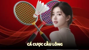 Cách Chơi Cá Cược Cầu Lông Tại XocDia88 Đơn Giản, Dễ Hiểu
